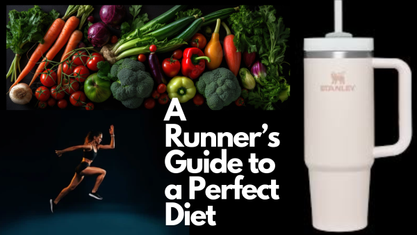 A Runner's Guide to a Perfect Diet