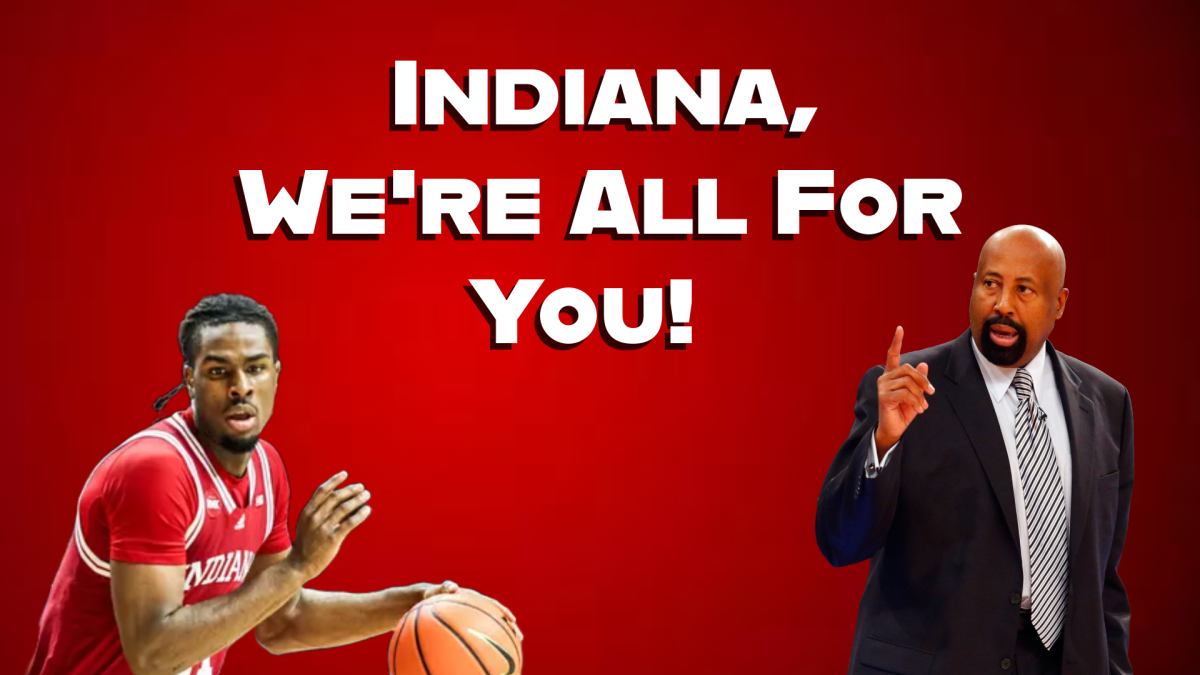 Indiana, We're All For You