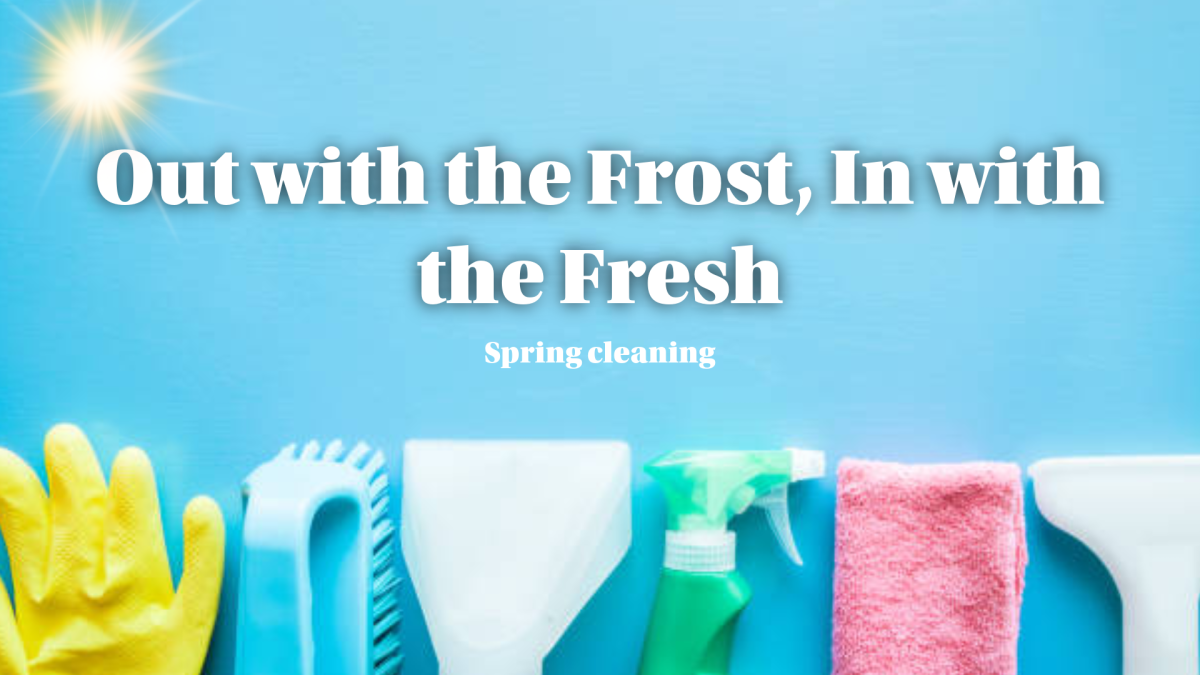 Out with the Frost, in with the Fresh