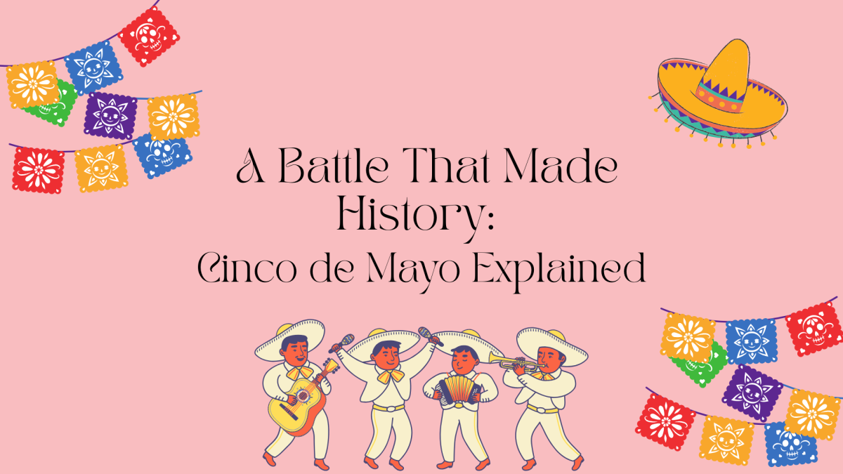 A Battle That Made History: Cinco de Mayo Explained