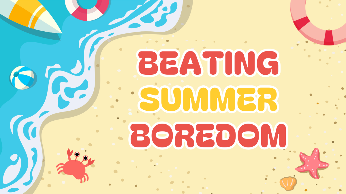 Beating Summer Boredom
